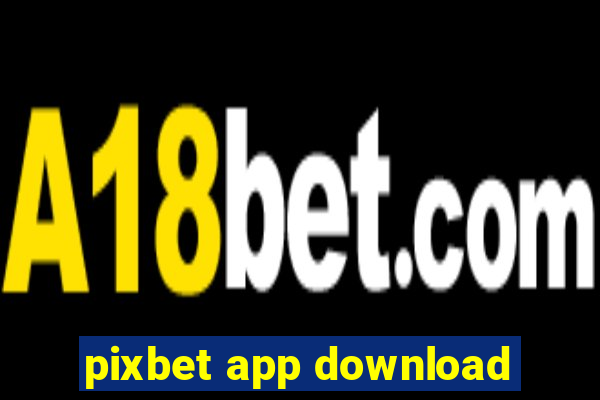 pixbet app download